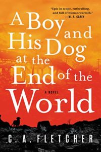 A Boy and His Dog at the End of the World by CA Fletcher