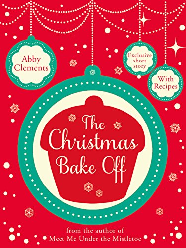 The Christmas Bake Off by Abby Clements