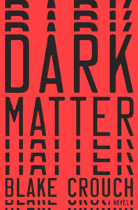 Dark Matter by Blake Crouch