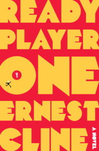 Ready Player One by Ernest Cline