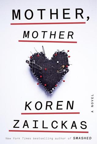 Mother, Mother by Koren Zailckas