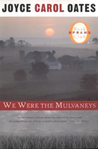 We Were the Mulvaneys by Joyce Carol Oates