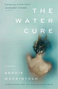 The Water Cure by Sophie Mackintosh