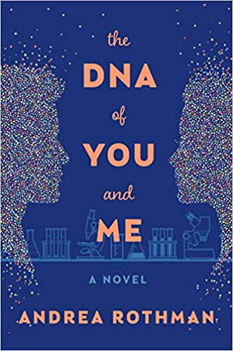 The DNA of You and Me by Andrea Rothman