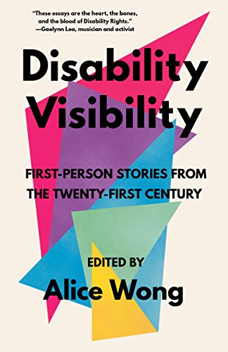 Disability Visibility by Alice Wong